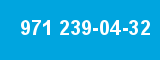 971 239-04-32